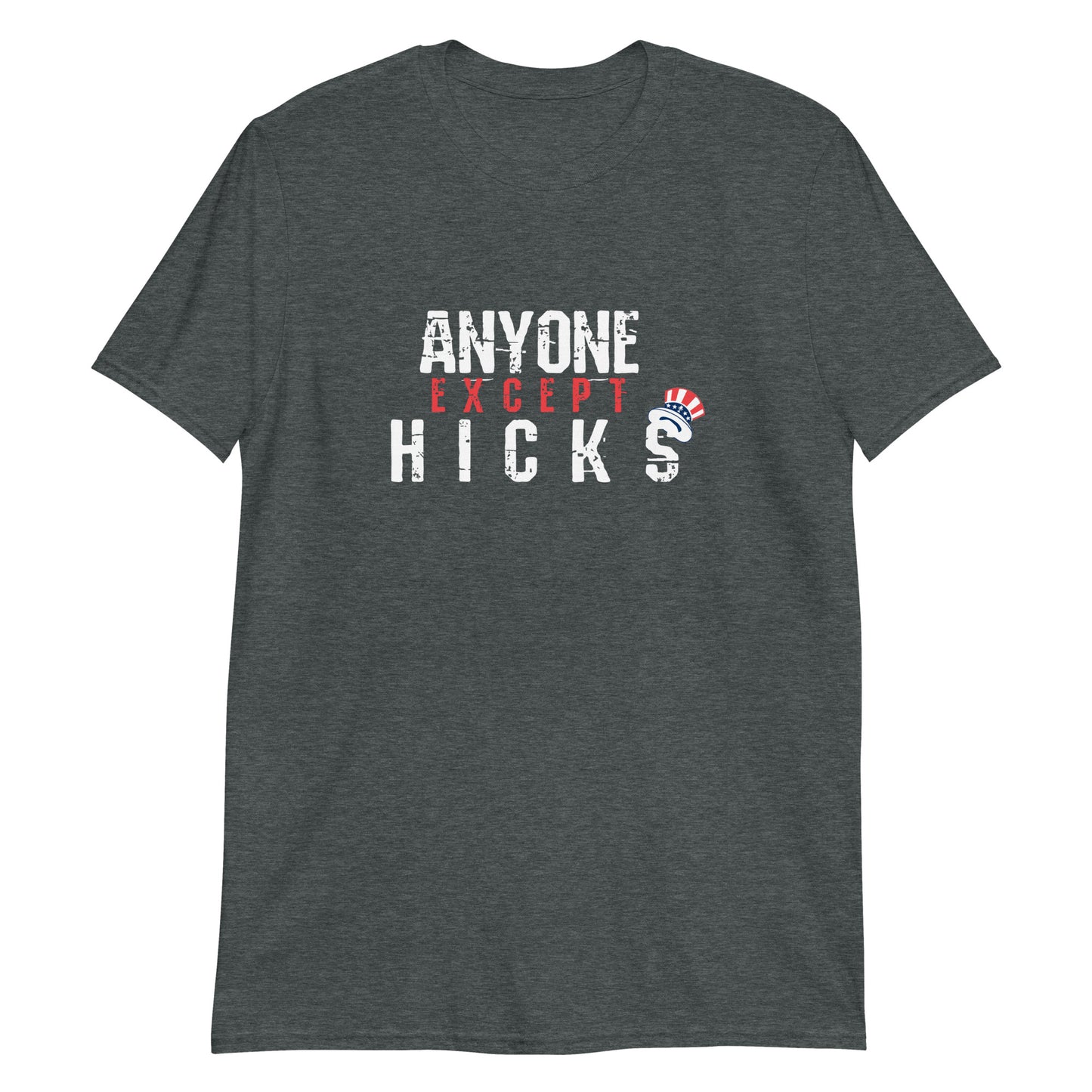 Anyone Except Hicks Short-Sleeve Unisex T-Shirt